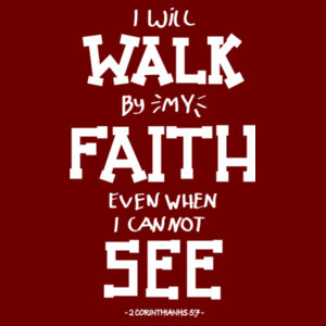 2 Corinthians 5:7 For we live by faith, not by sight. Design