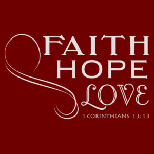 1 Corinthians 13:13 faith, hope and love Design