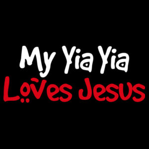 My Yia Yia Loves Jesus Design