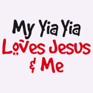 My Yia Yia Loves Jesus & Me Design