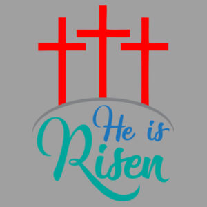 He is Risen + 3 Cross Design