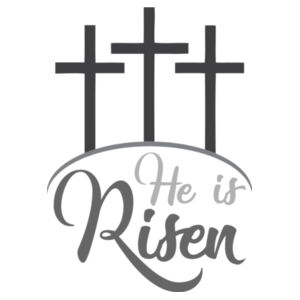 He Is Risen + 3 Cross Design