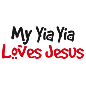 My Yia Yia Loves Jesus Design