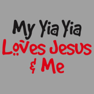 My YiaYia Loves Jesus & Me Design