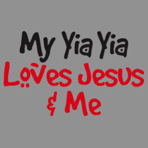 My YiaYia Loves Jesus & me Design