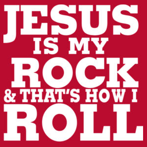 Jesus is my Rock & That's how I roll Design