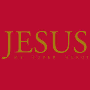 Jesus is my Superhero Design
