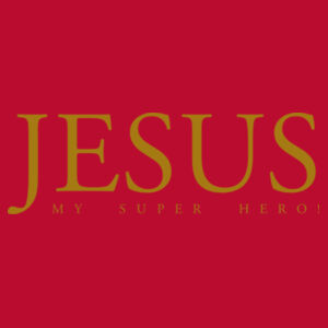 Jesus is my Superhero Design
