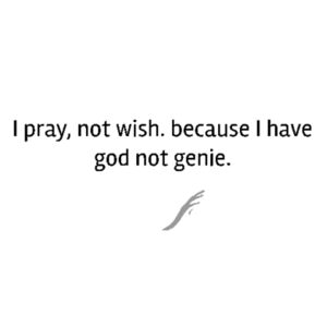 I Pray NOT Wish Design