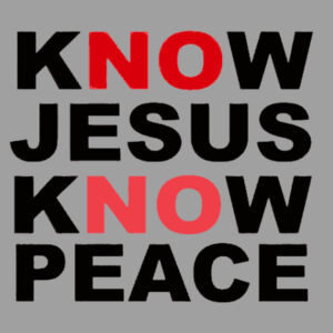 Know Jesus Know Peace Design