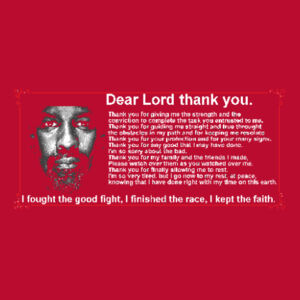 Dear Lord I fought the good fightI finished the raceI kept the faith. Design