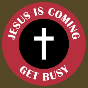 Jesus is Coming Get Busy Design