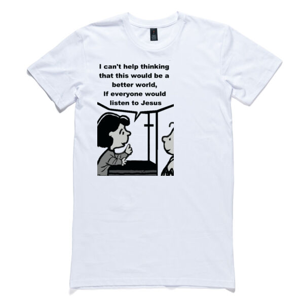 I can't help thinkingthat this would be a better worldIf everyonewould listen to Jesus Thumbnail