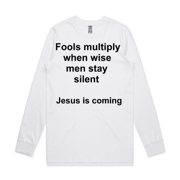 Fools multiply when wise ment stay silent Jesus is coming Thumbnail