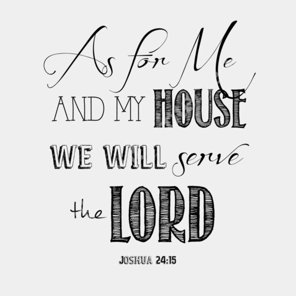 Joshua 24:15 as for me and my household, we will serve the Lord. Thumbnail