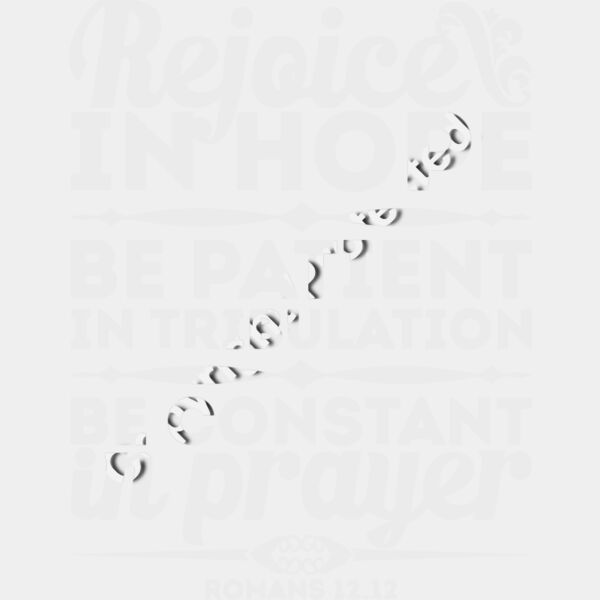 Romans 12:12 Rejoice in hope; patient in tribulation; constant in prayer Thumbnail