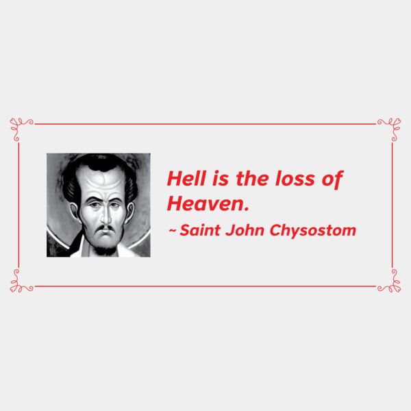 Hell is the loss of Heaven St John Chrys Thumbnail