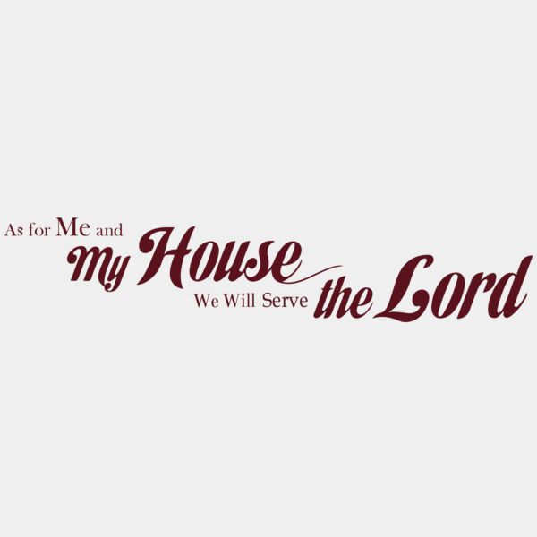 Joshua 24:15 As for me and my House , we will serve the Lord Thumbnail