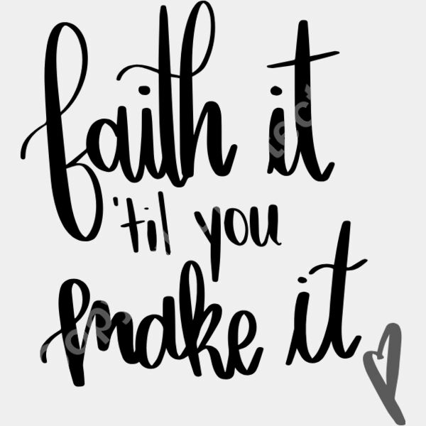 Faith it till you make it Thumbnail