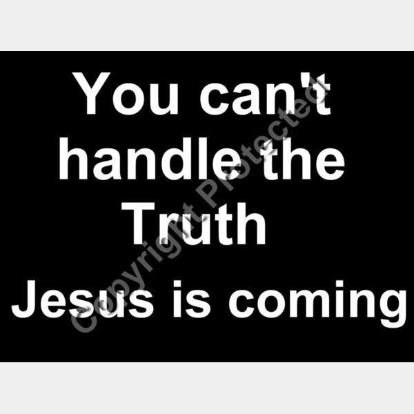 You cant handle the Truth Jesus is coming Thumbnail